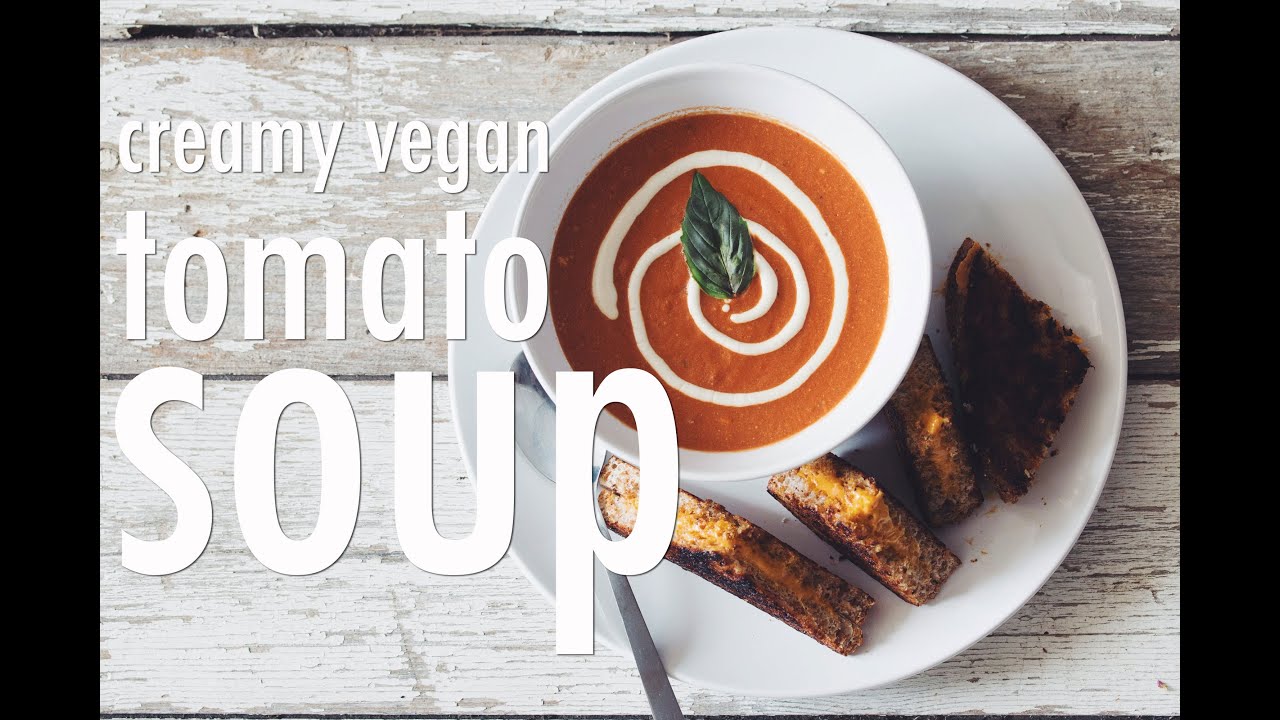 creamy vegan tomato soup | hot for food