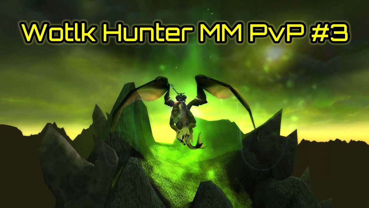 WoW Wotlk Hunter MM PvP - Warmane 3