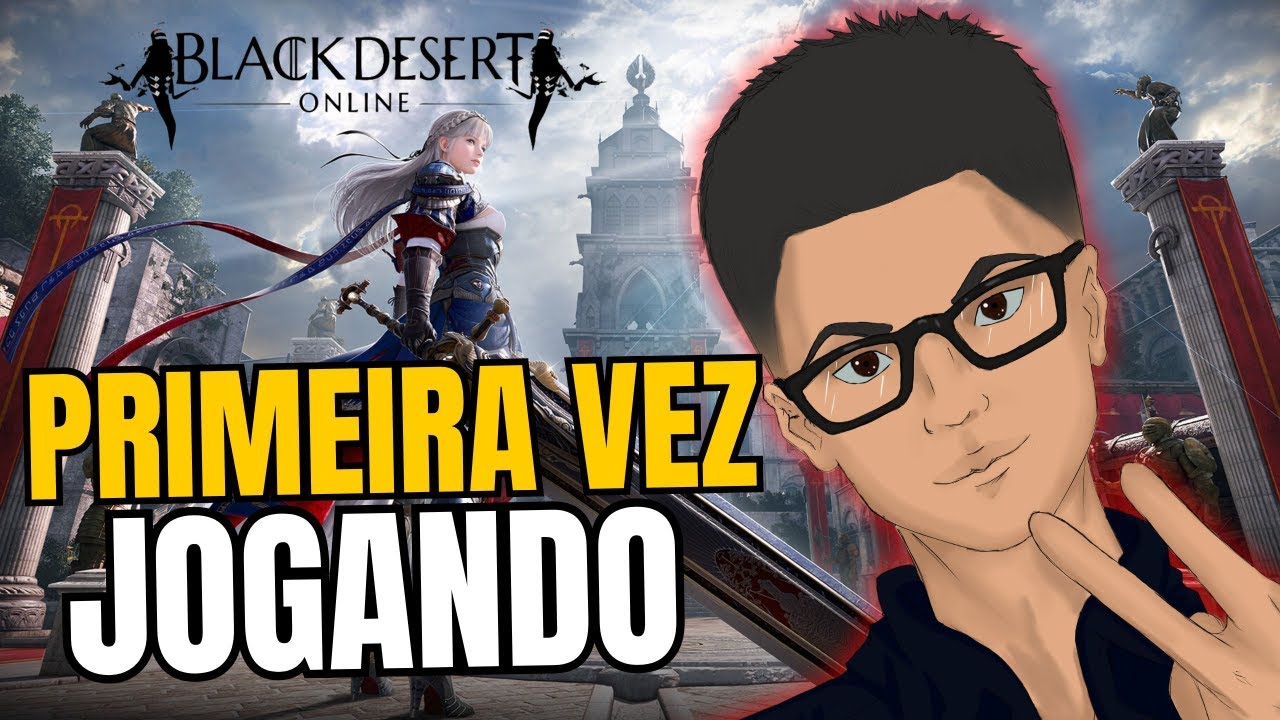 PART4! Hoje a gente vai testar  Black Desert! PRIMEIRA VEZ JOGANDO!!
