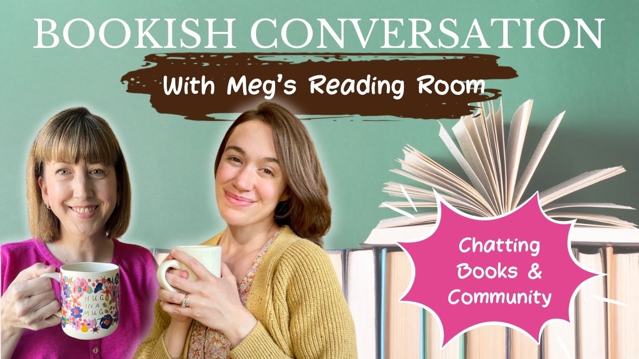 Bookish Conversation with Meg's Reading Room || Books, Community, & Meg's New Podcast