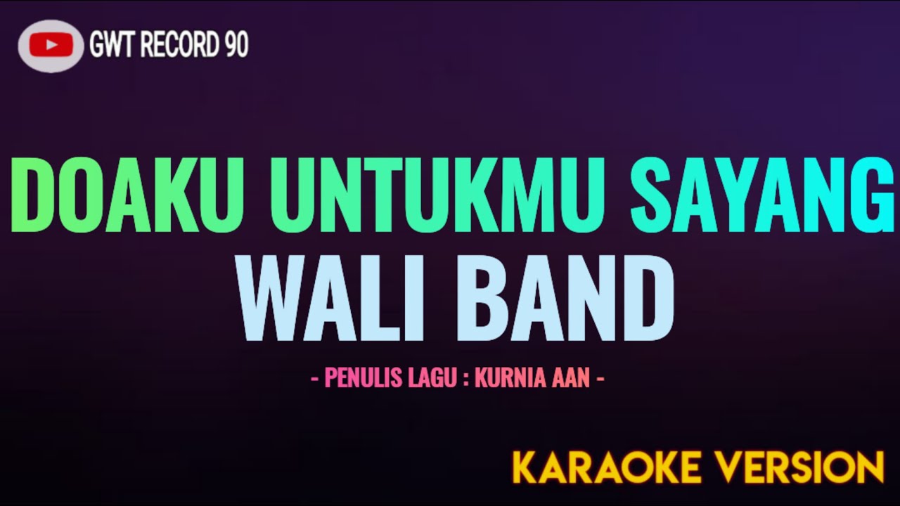 WALI - Doaku Untukmu Sayang ( Karaoke )