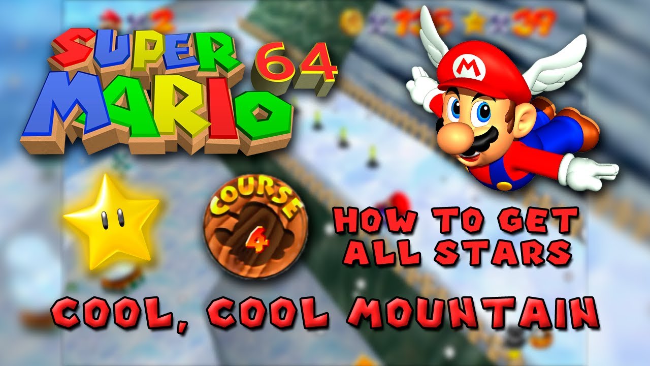 Course 4 · Cool, cool mountain - ⭐️ All Stars ⭐️ ~ Super Mario 64