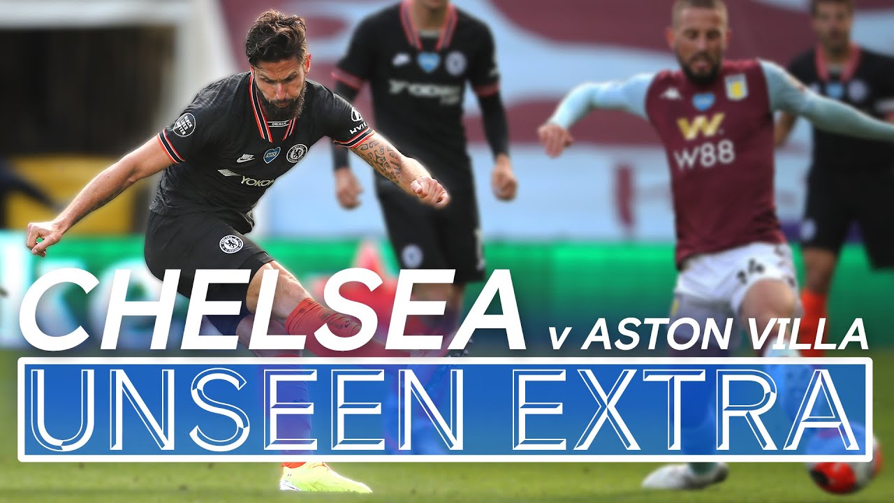 Olivier Giroud Winner Stuns Villa | Aston Villa 1-2 Chelsea | Unseen Extra