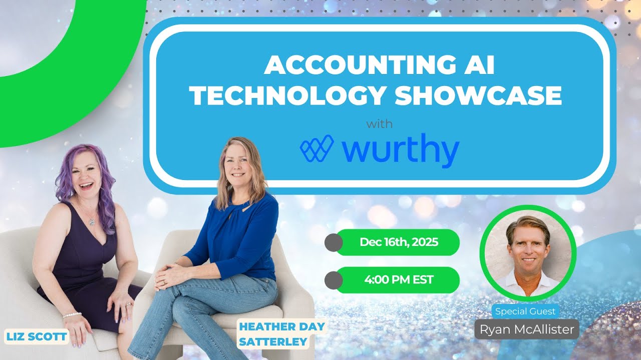 Accounting AI Technology Showcase with Wurthy with special guest Ryan McAllister