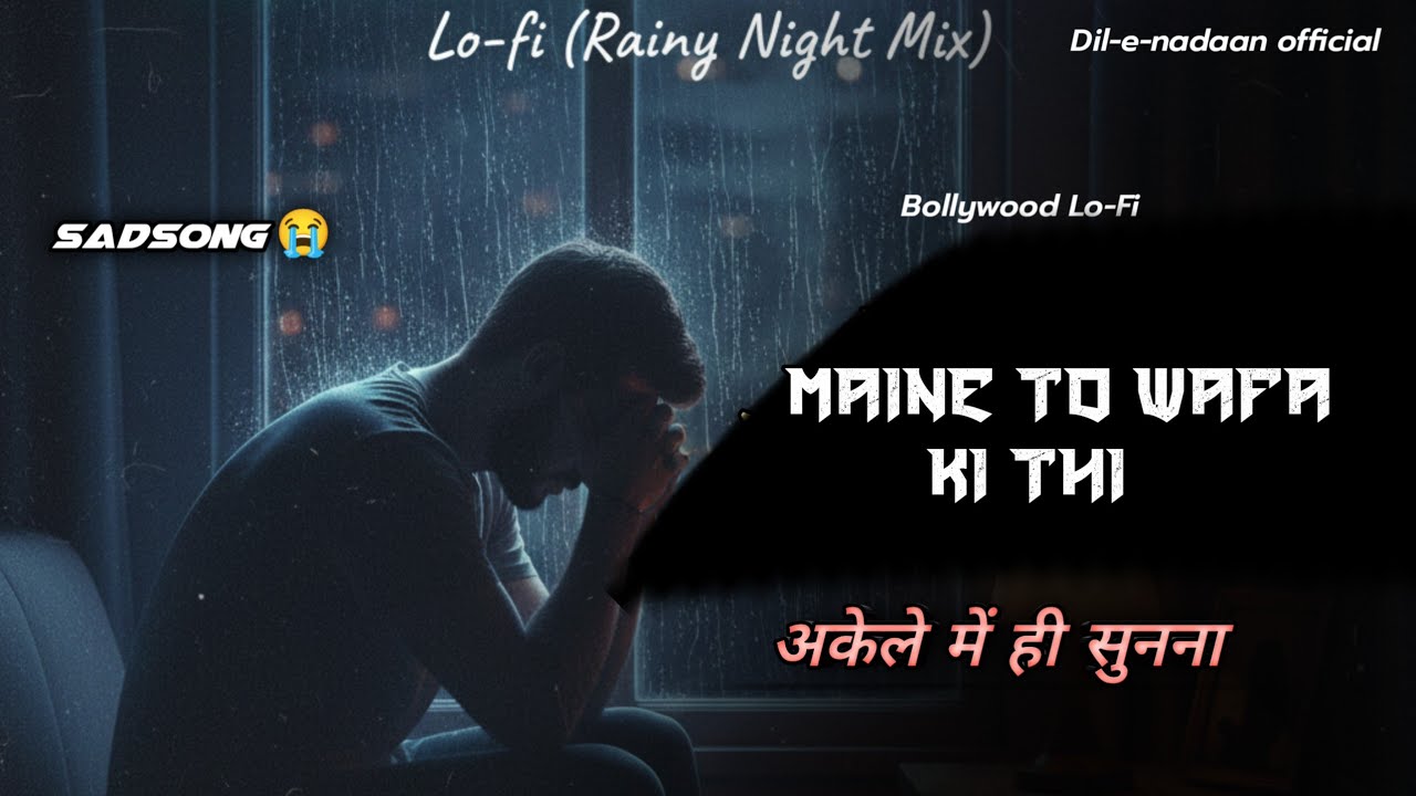 Log Puchte Hai Muskurana Kyu Chod Diya | Maine To Wafa Ki Thi | New Sad Song 2026 💔