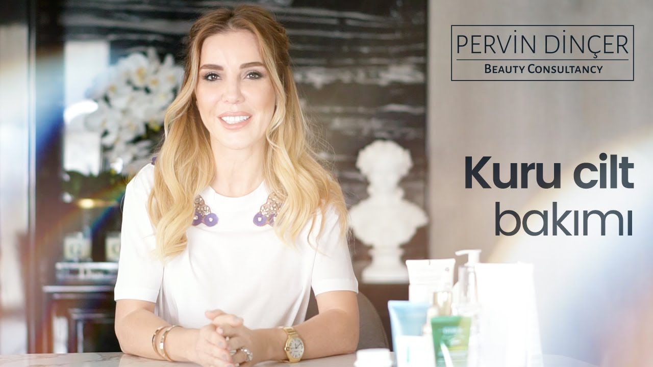 Pervin Dinçer | Evde Kuru Cilt Bakımı Nasıl Yapılır?