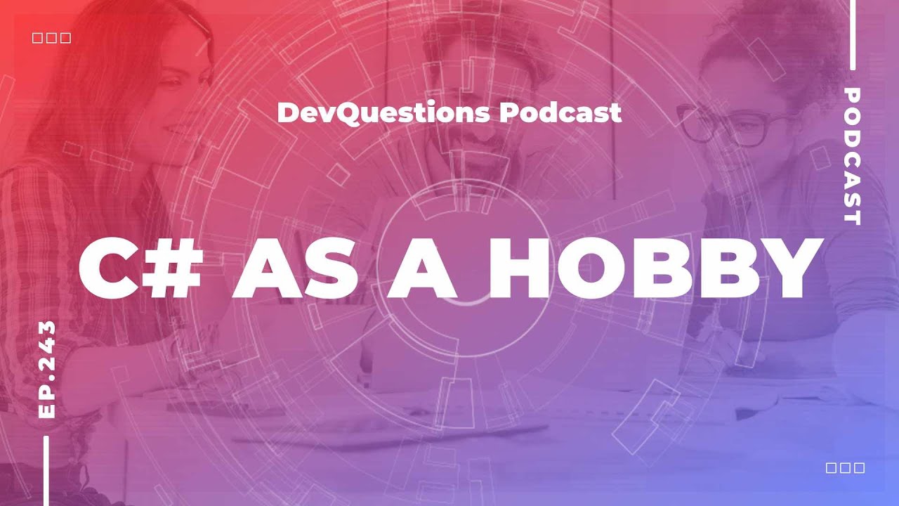 243. How To Learn C# As A Hobby