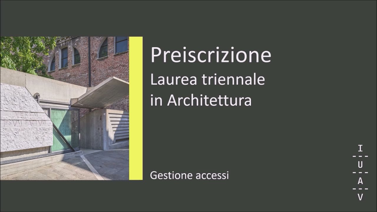 Iuav Tutorial – preiscriversi alla triennale in Architettura