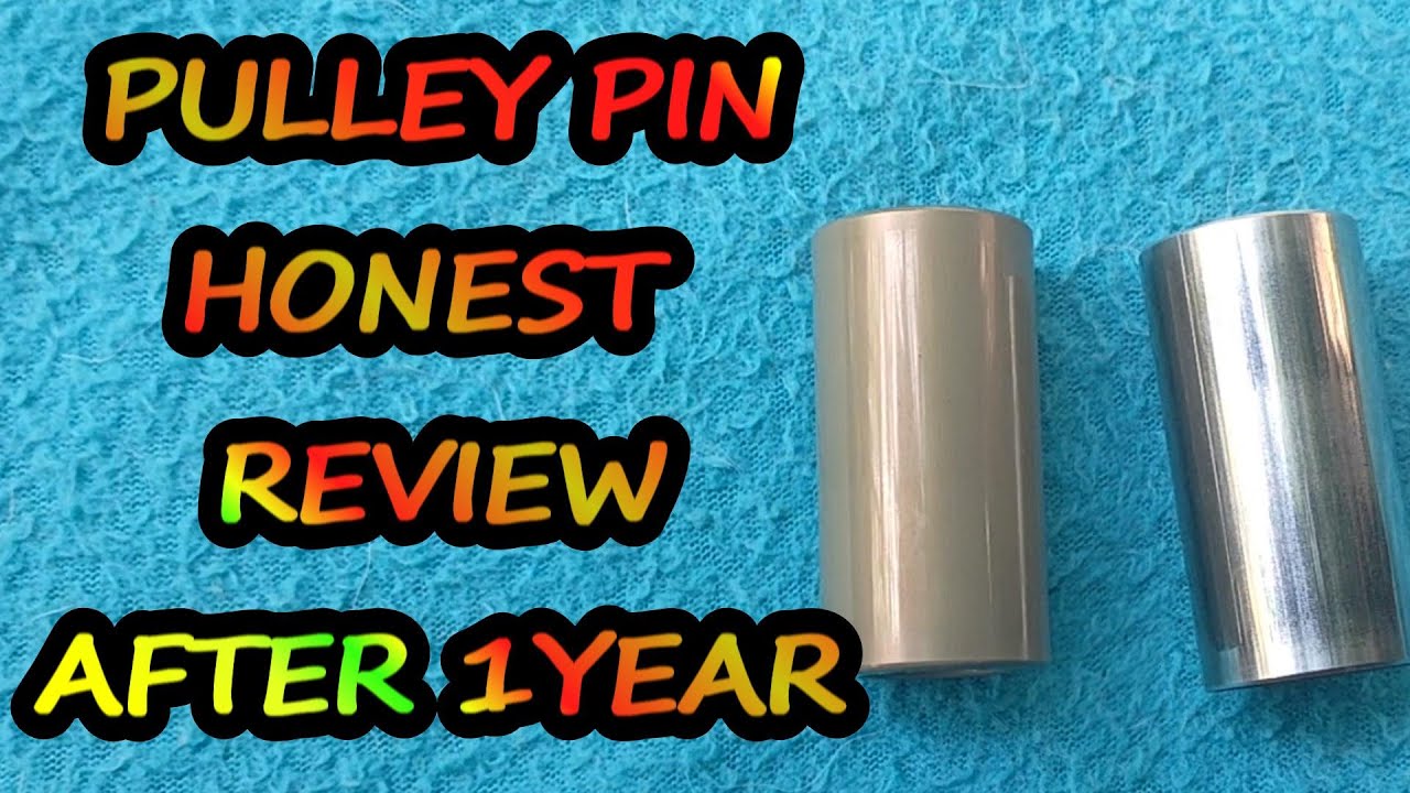PULLEY PIN HONEST REVIEW AFTER 1YEAR / STOCK AND AFTER MARKET