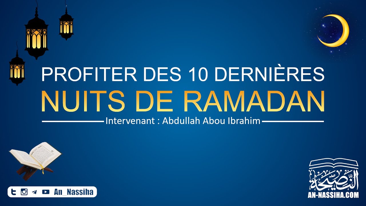 Comment profiter des dix dernières nuits de Ramadan ?