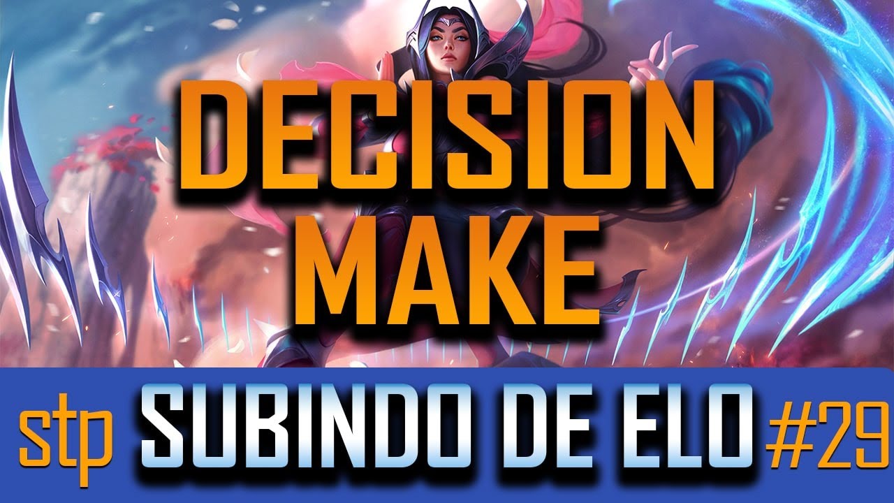 Melhore suas TOMADAS DE DECISÕES se quiser SUBIR DE ELO - League of legends