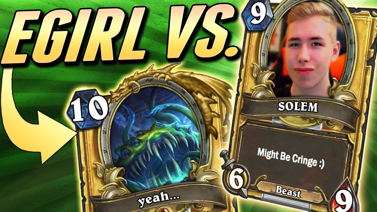 So I played Hearthstone against an Egirl.. | Solem