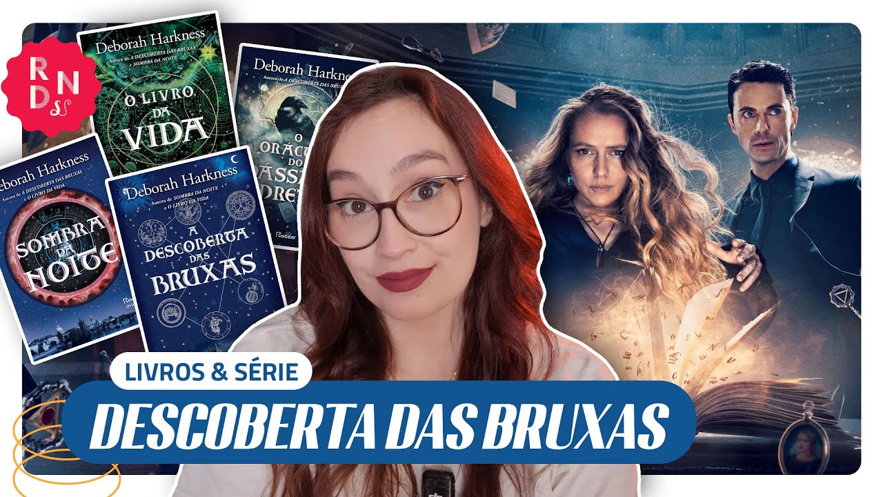 A DESCOBERTA DAS BRUXAS: LIVROS & SÉRIE | Deborah Harkness
