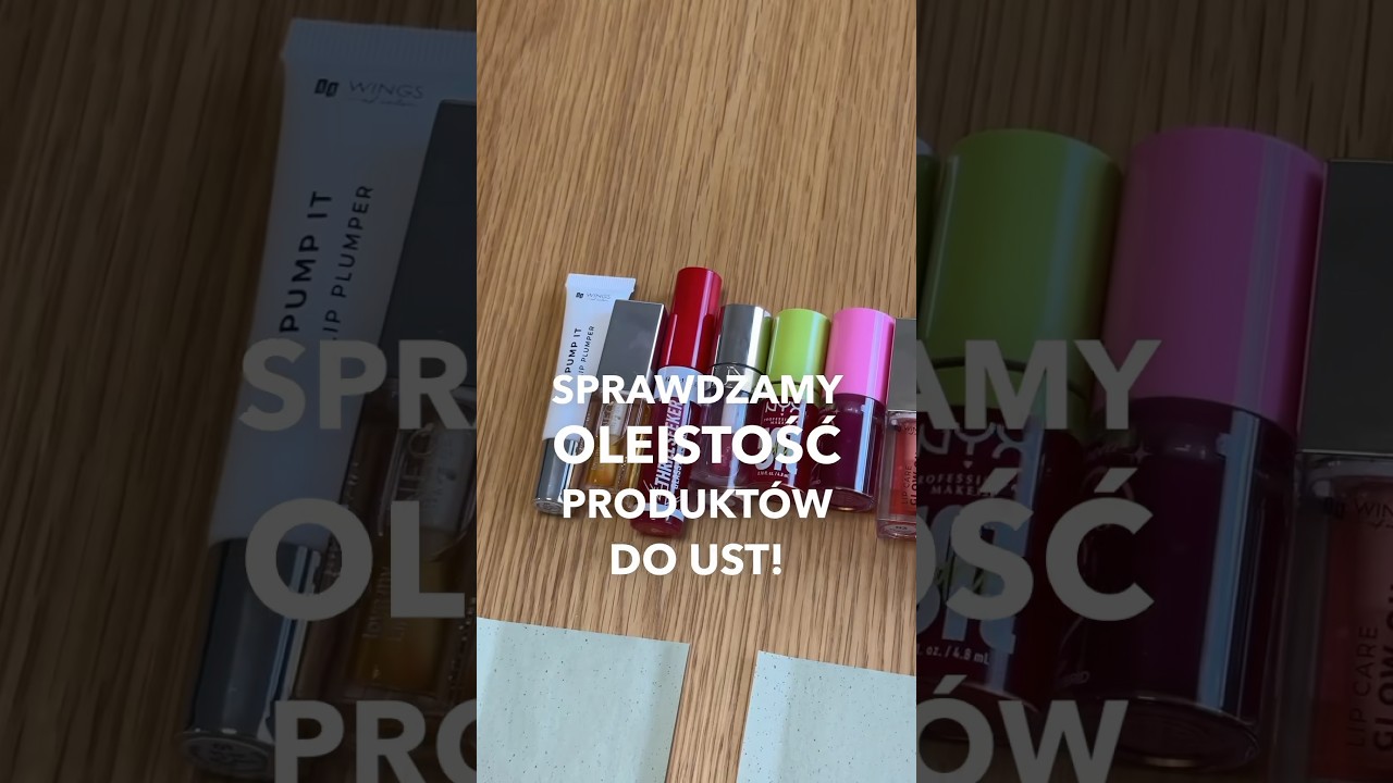 Sprawdziłam OLEISTOŚĆ popularnych produkt&oacute;w do ust! 💧💄