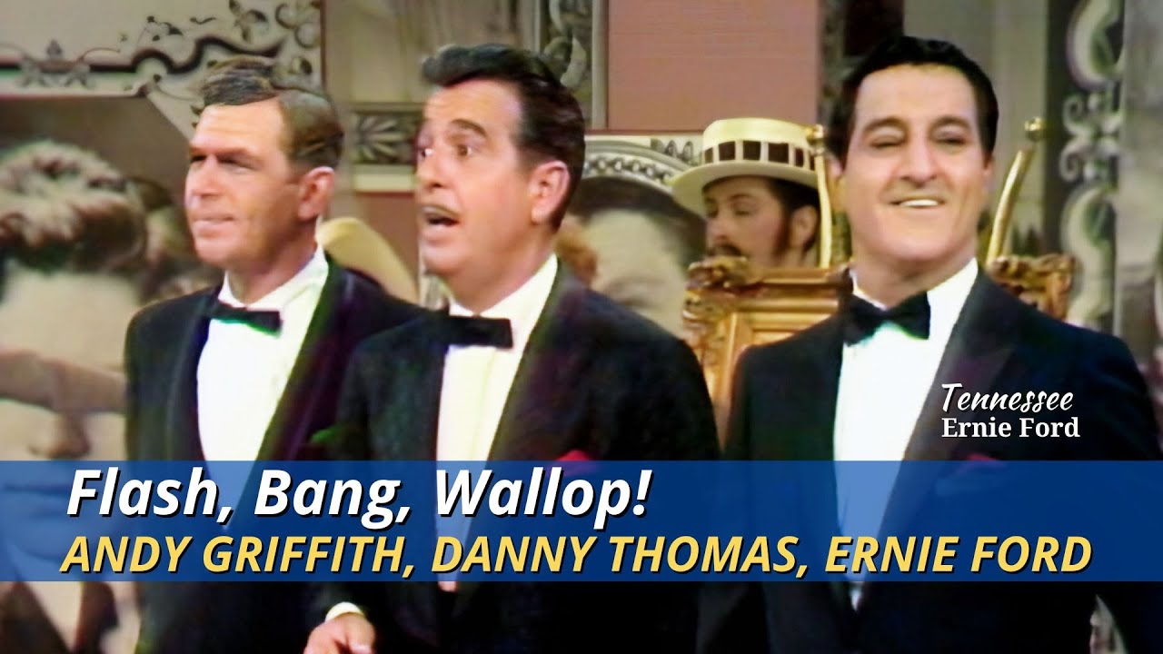 Andy Griffith, Danny Thomas, Ernie Ford | Flash, Bang, Wallop! | 1967 Special
