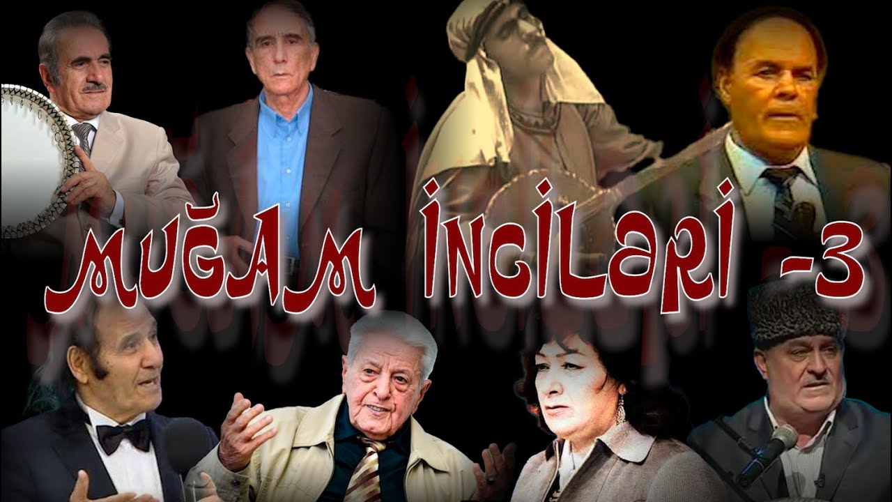 MUĞAM İNCİLƏRİ -3