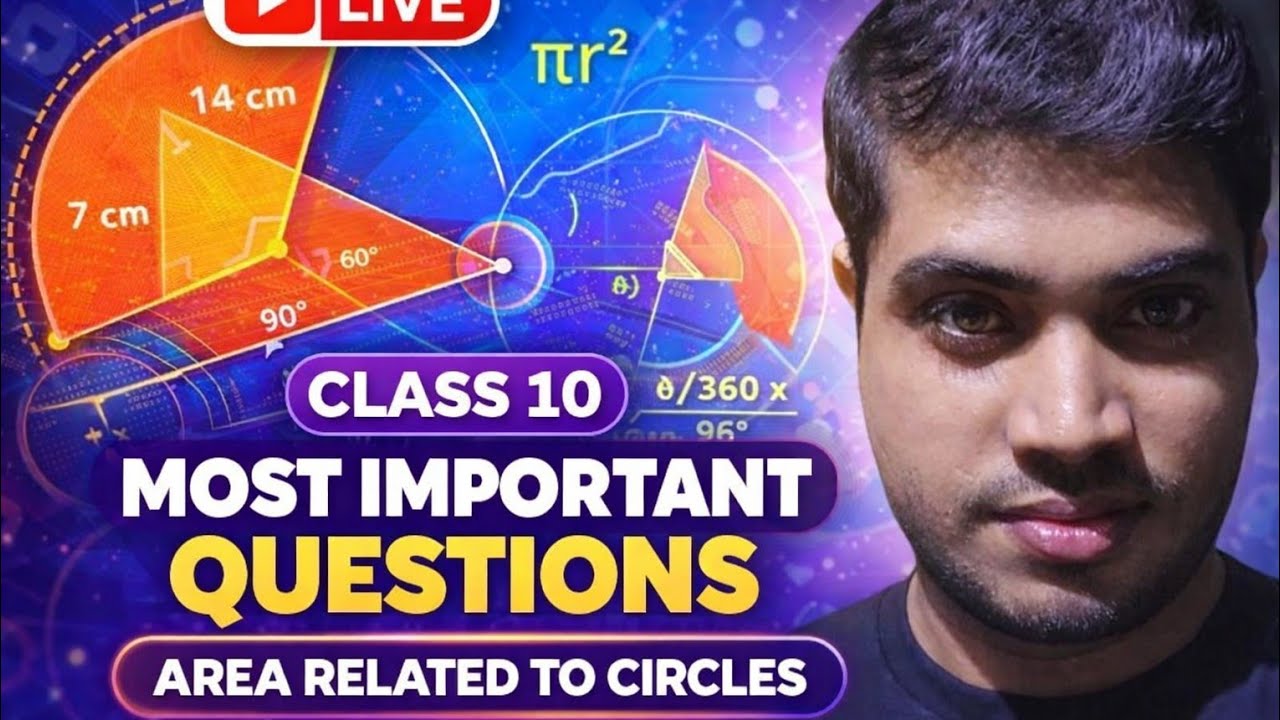 Class 10 CBSE Maths 🔴 LIVE | Area Related to Circles | Most Important Questions | Board Exam 2026