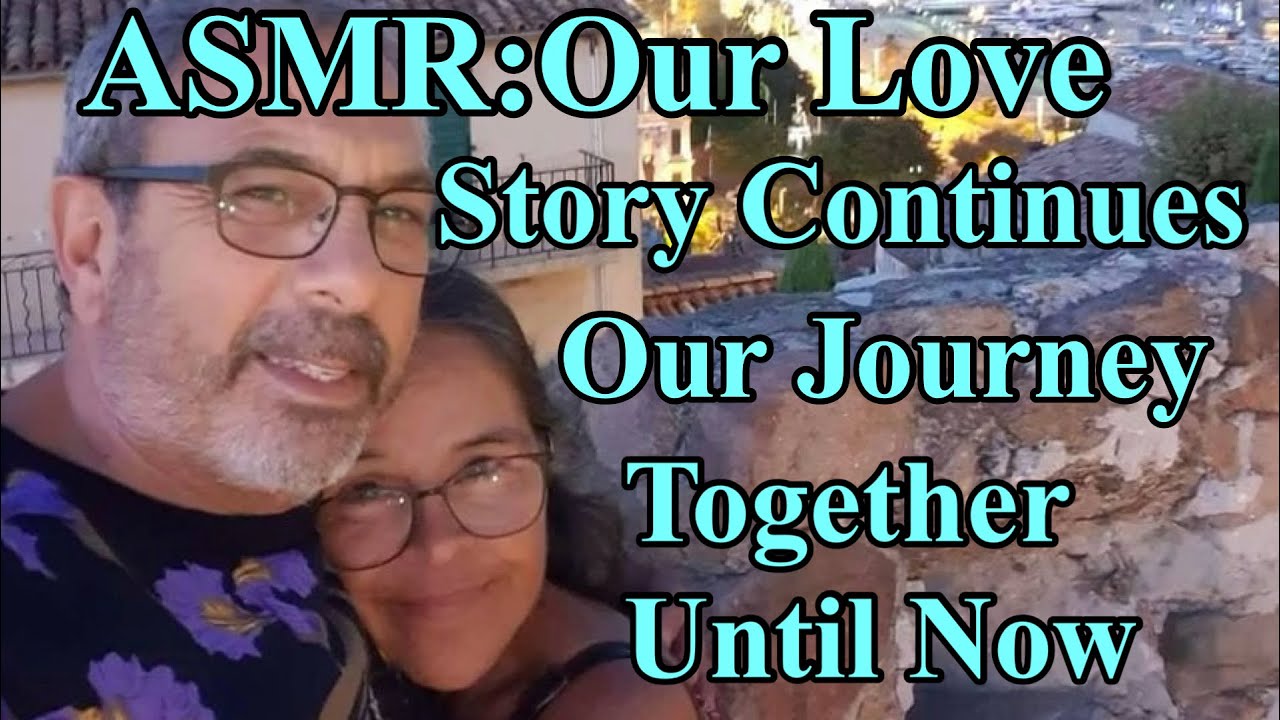 ASMR Our Love Story Continues 🌟  Our Journey Together Until Today          #asmr #viral #viralvideo
