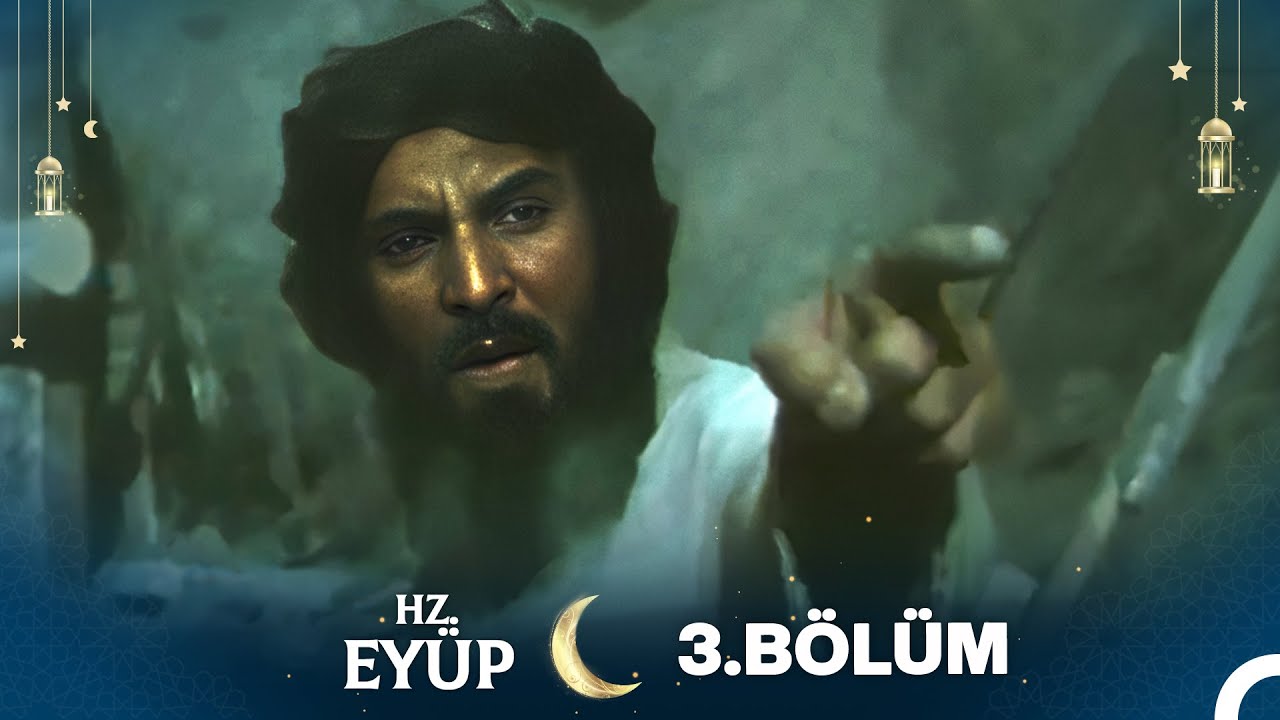 Hz.Eyüp | 3.Bölüm