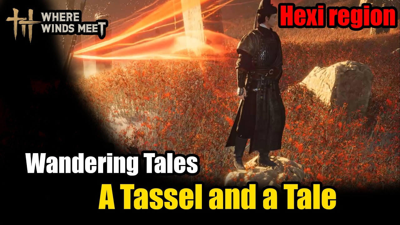 Where Winds Meet: A Tassel and a Tale | Wandering Tales Guide