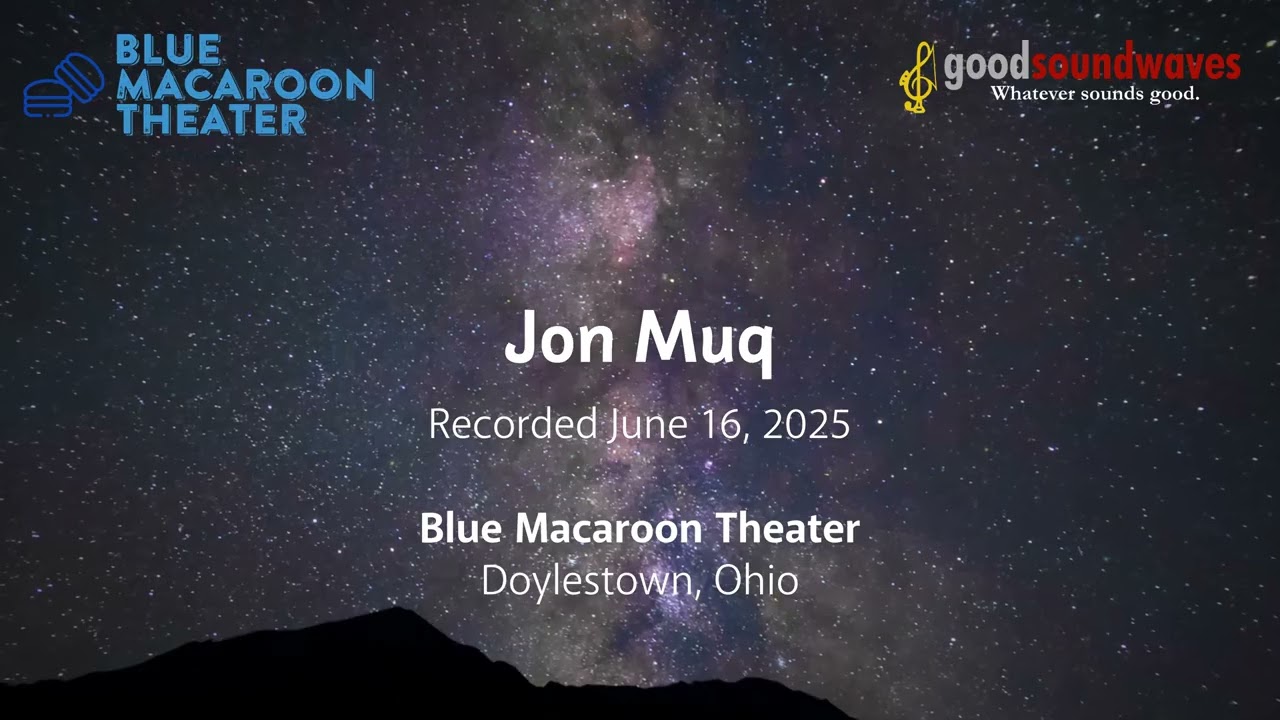 JON MUQ - LIVE AT BLUE MACAROON THEATER (AUDIO)