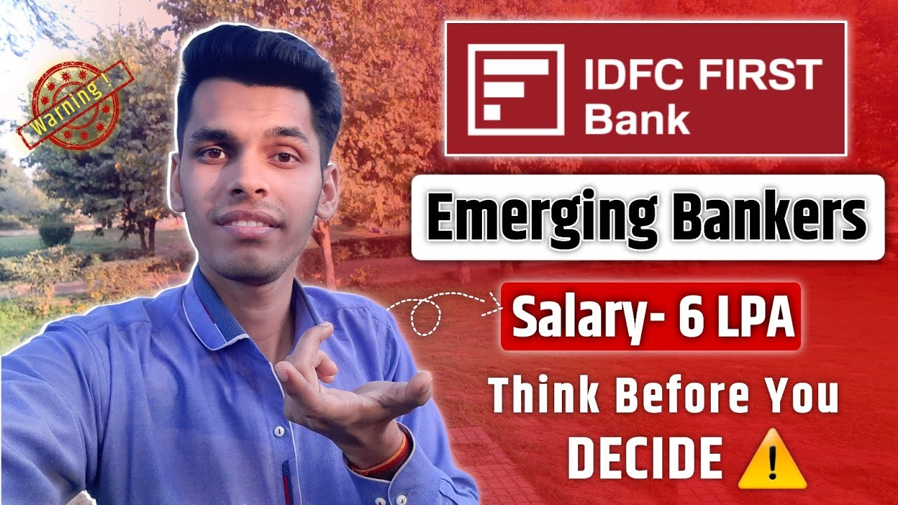 IDFC First Bank Emerging Bankers Program ❗️SALARY- 6 LPA ⚠️ Think Before You DECIDE | #idfcfirstbank