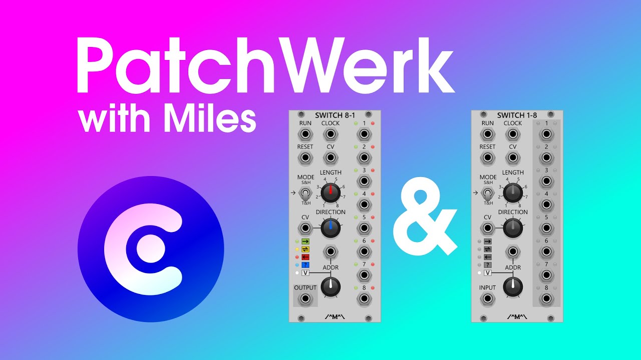 PatchWerk with Miles // EP35 Switches & Switches