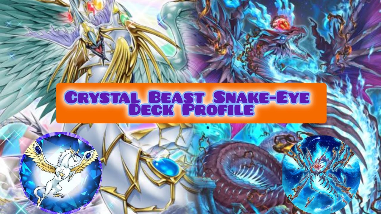 Crystal Beast Snake-Eye Deck Profile + Combos (Actualización 2025)
