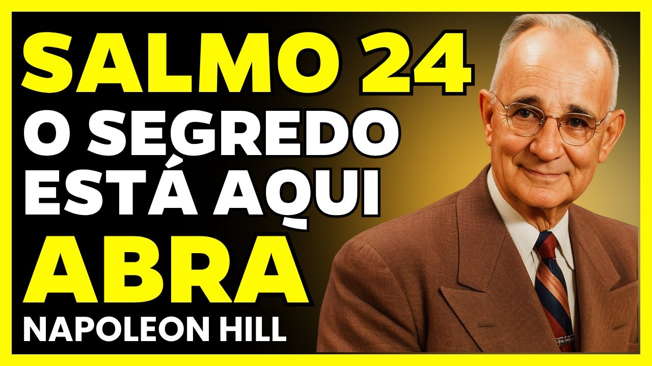 O Salmo 24 revela o código secreto da prosperidade — descubra agora - Napoleon Hill