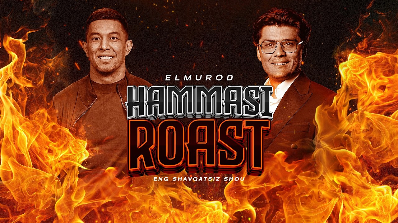 Hammasi Roast - Qiziqchi va Stand up comik Elmurod Haqnazarov