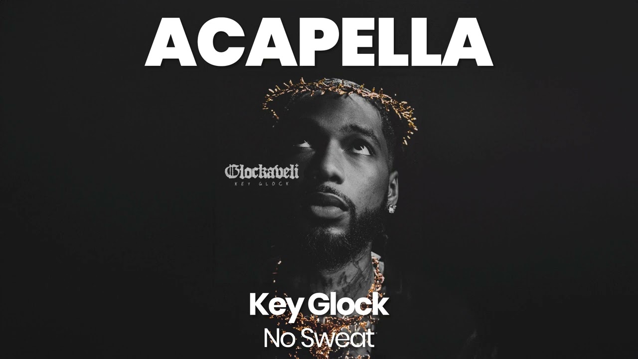 HQ ACAPELLA : No Sweat - Key Glock (154 BPM, key C# major)