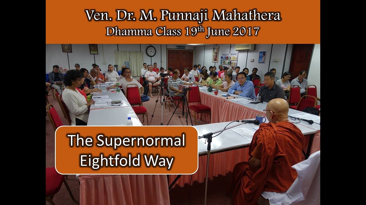 Supernormal Eightfold Way by Bhante Punnaji 19-June-2017