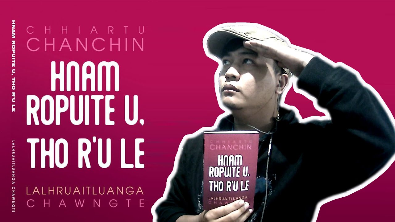 Book Review - Hnam Ropuite u, Tho r'u le! - Lalhruaitluanga Chawngte