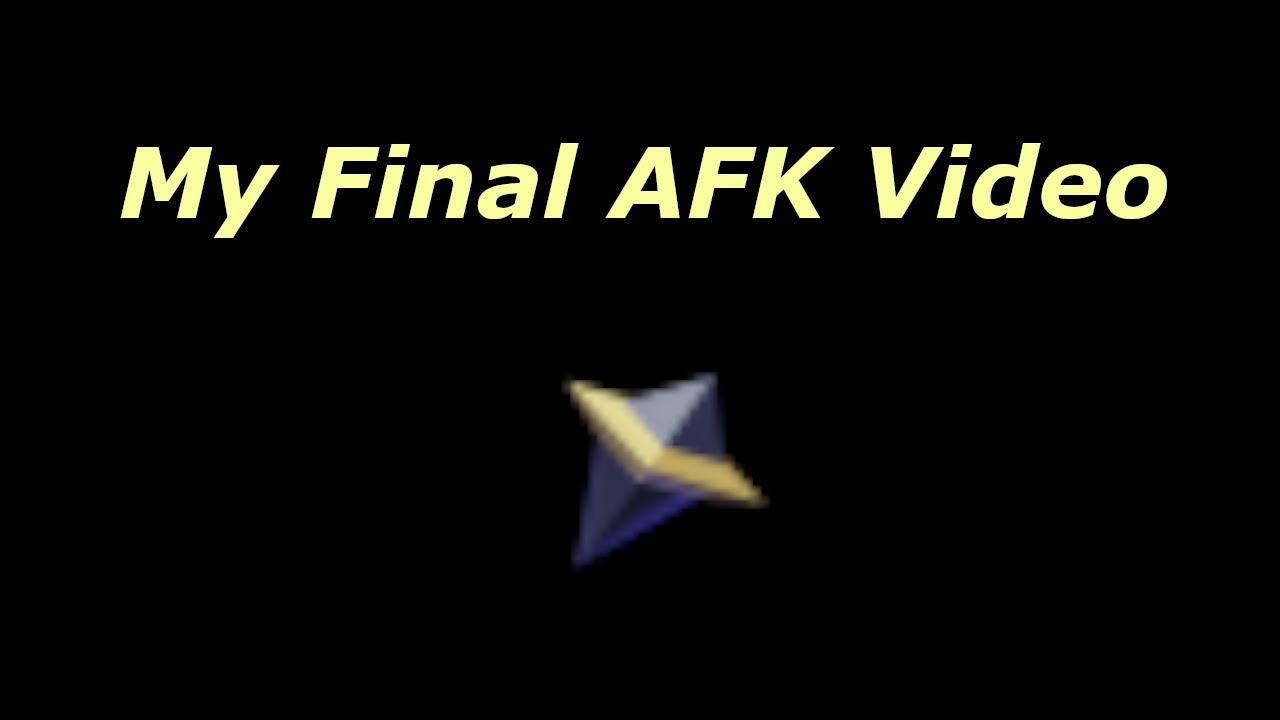 My Final Afk Guide Video