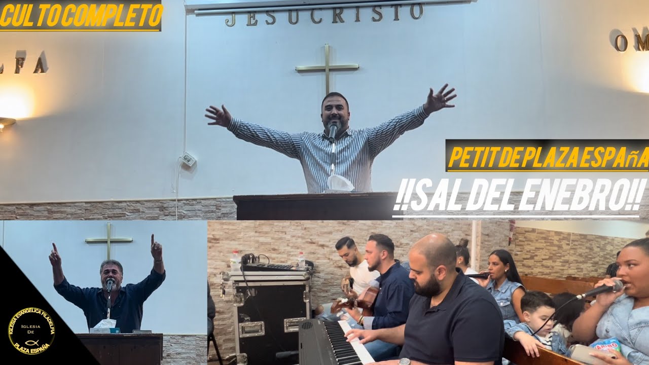 CULTO COMPLETO|TEMA:SAL DEL ENEBRO|PETIT DE PLAZA ESPAÑA|23/05/2024