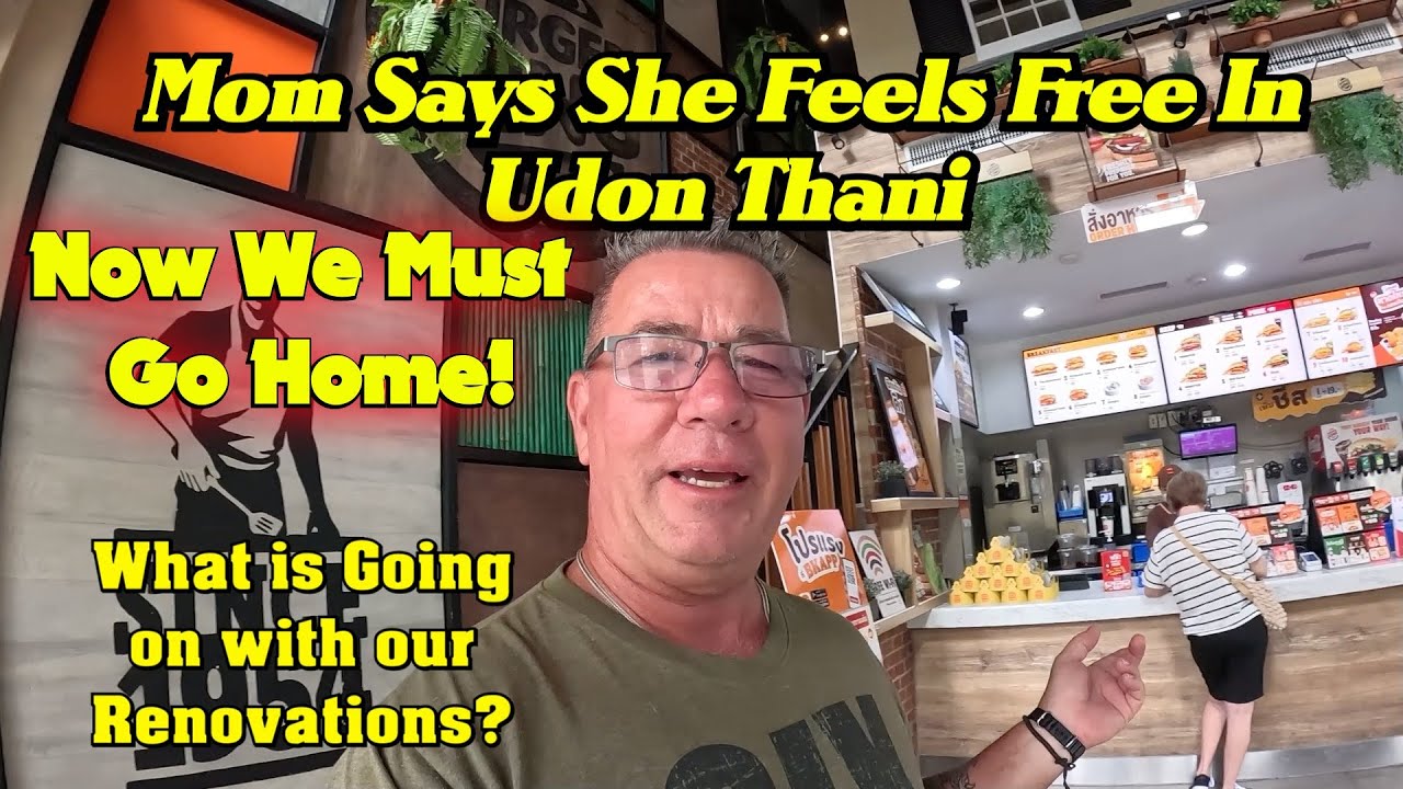 She Feels Free in Udon Thani. Now We Must Go Home To The Renovations