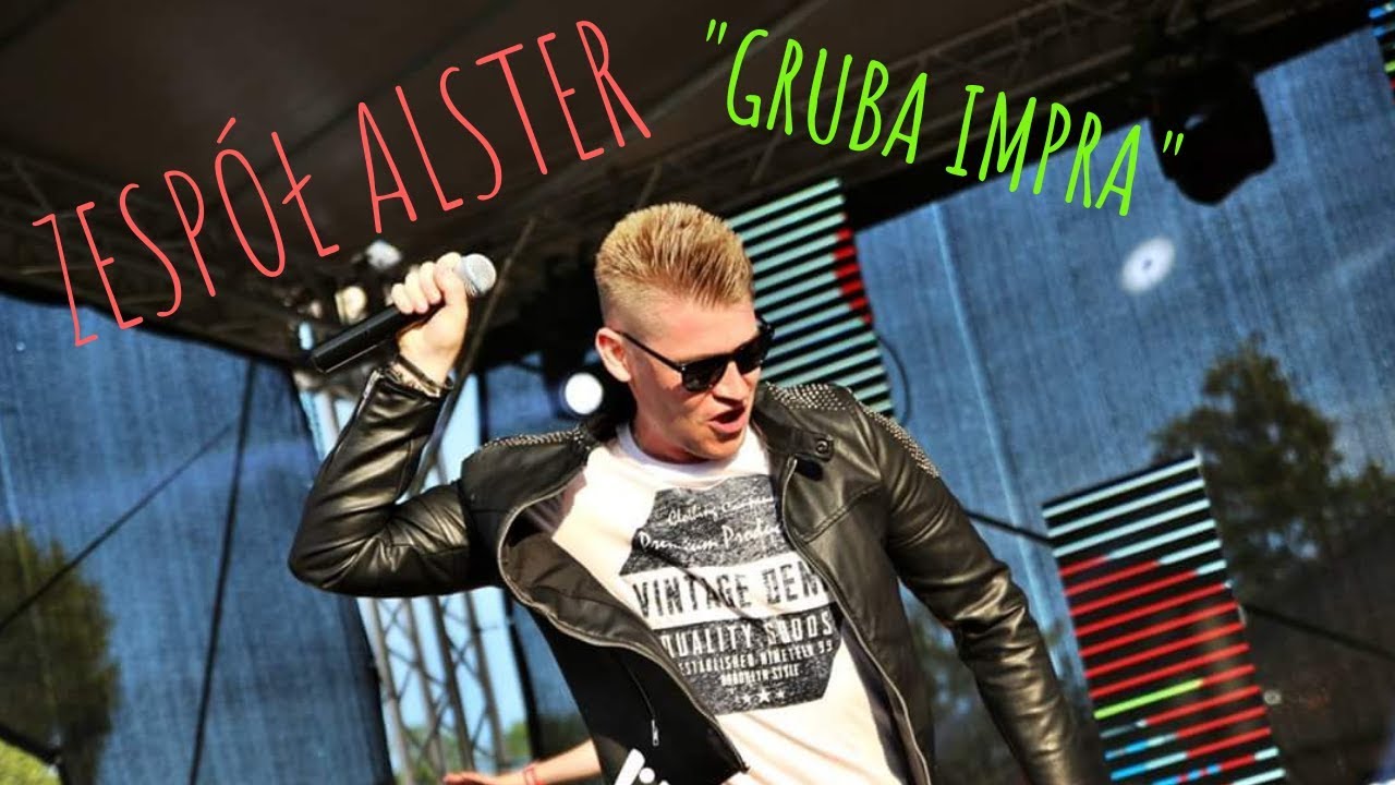 ALSTER - GRUBA IMPRA (Official Video) NOWOŚĆ 2018