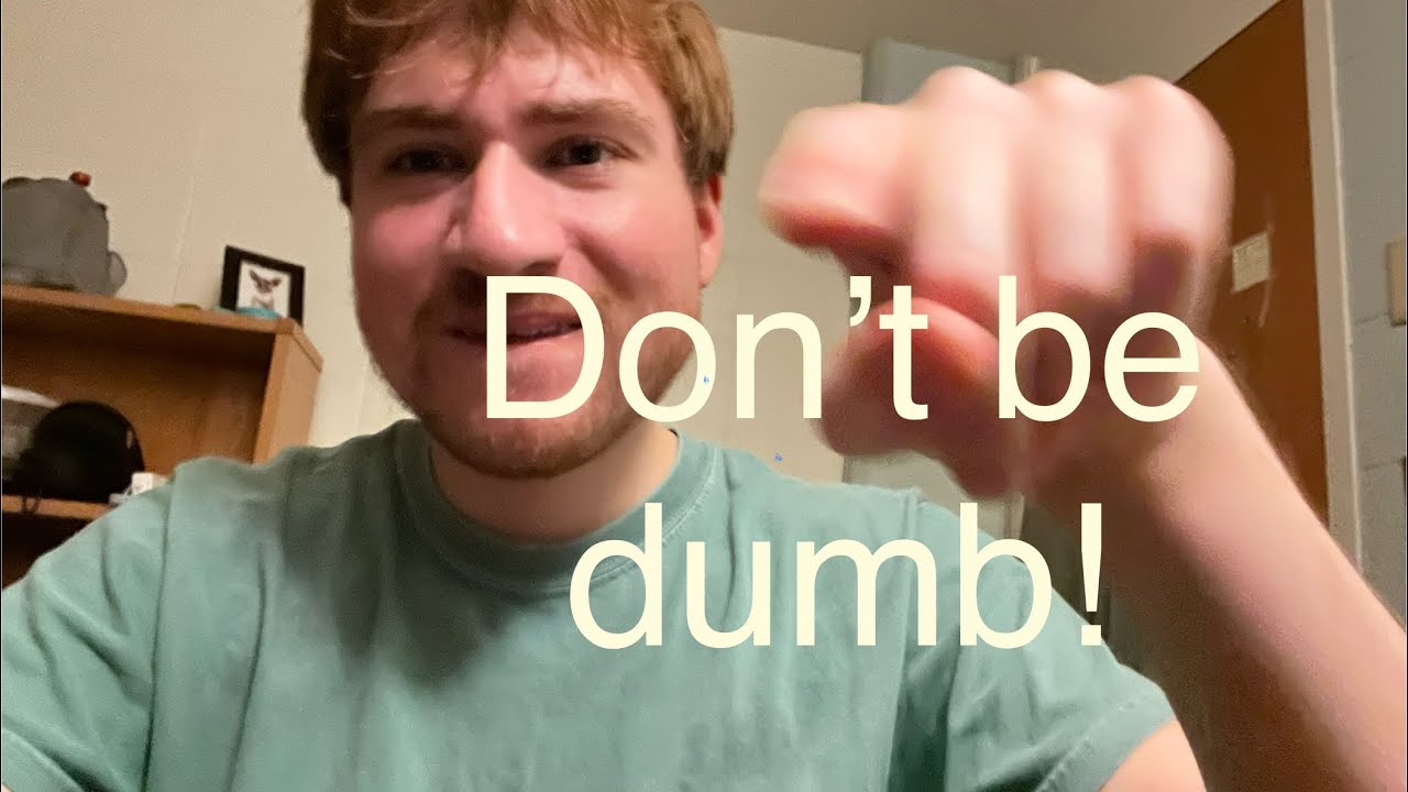 Don’t Be Dumb - Review