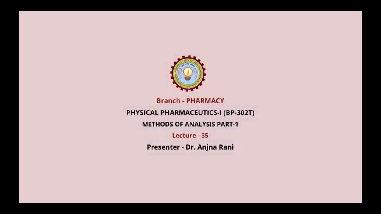 Physical Pharmaceutics –I  | Methods of Analysis Part-1| AKTU Digital Education