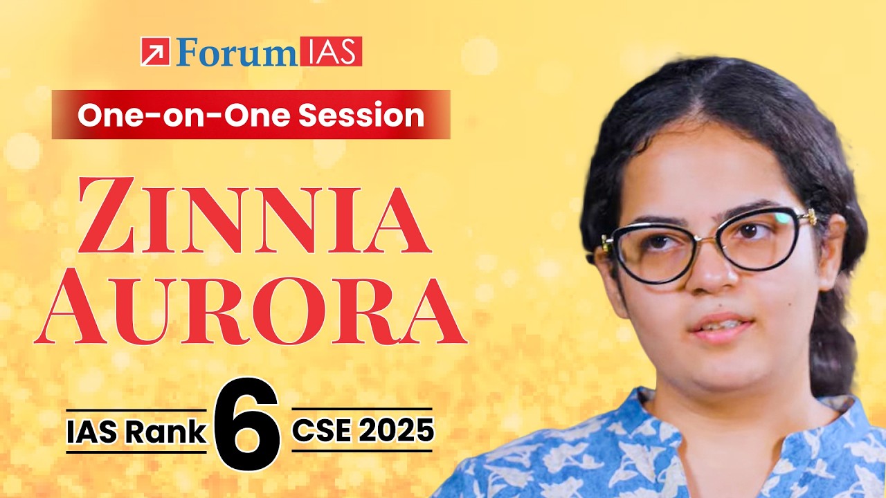 UPSC Topper Zinnia Aurora Rank 06 |  One On One Session | UPSC CSE 2025 | ForumIAS | Ayush Sir