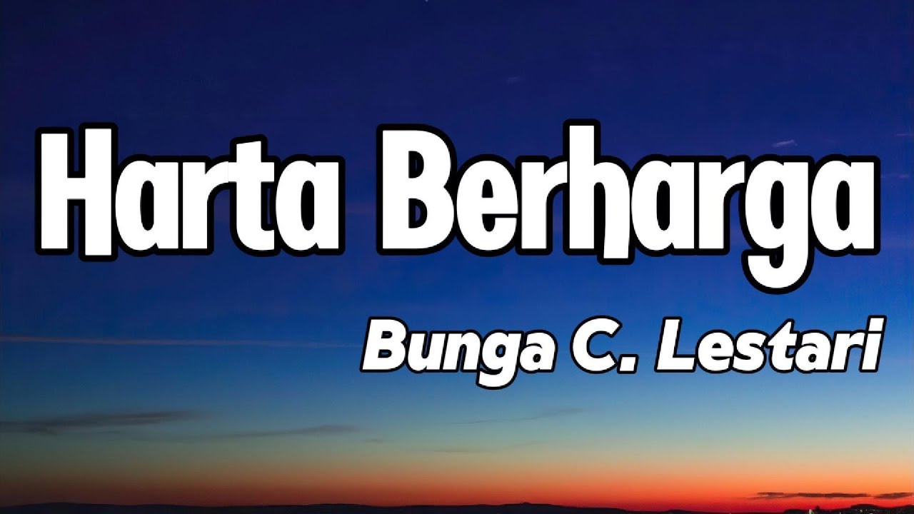 Harta Berharga - Bunga C  Lestari || LIRIK