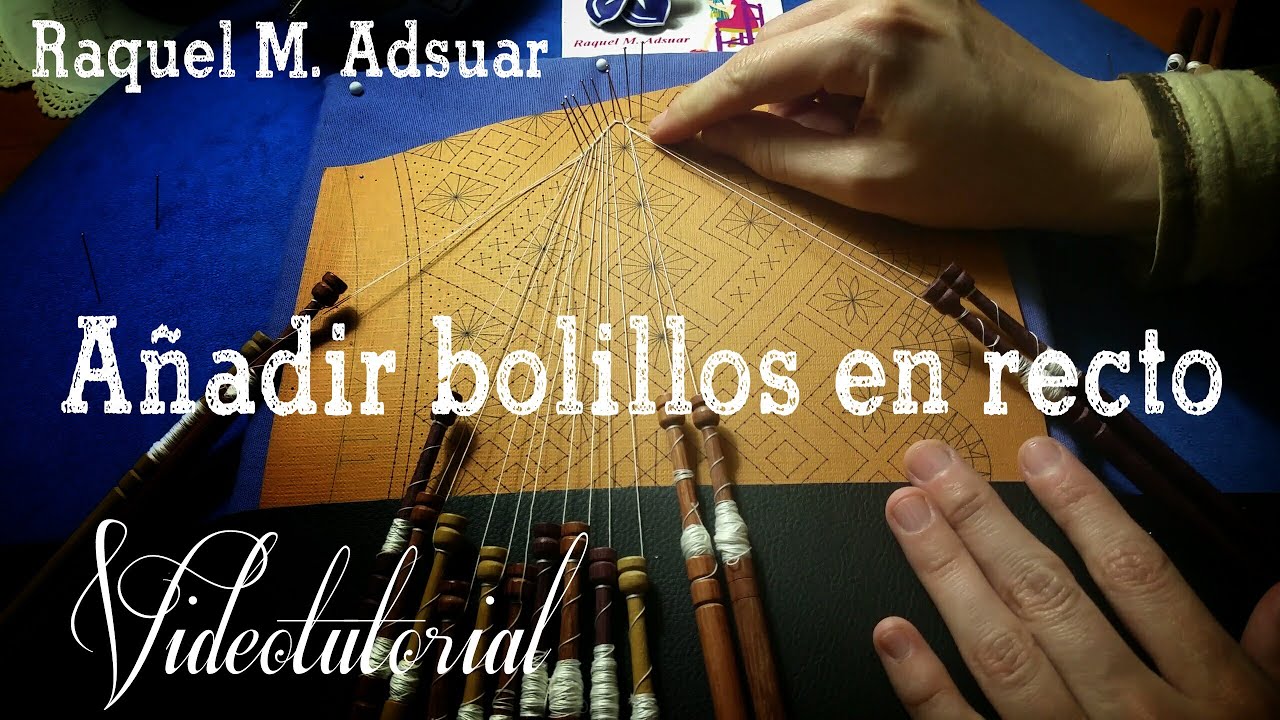 019 A&ntilde;adir bolillos en recto.Curso Completo Encaje - Tutoriales Raquel M. Adsuar Bolillotuber