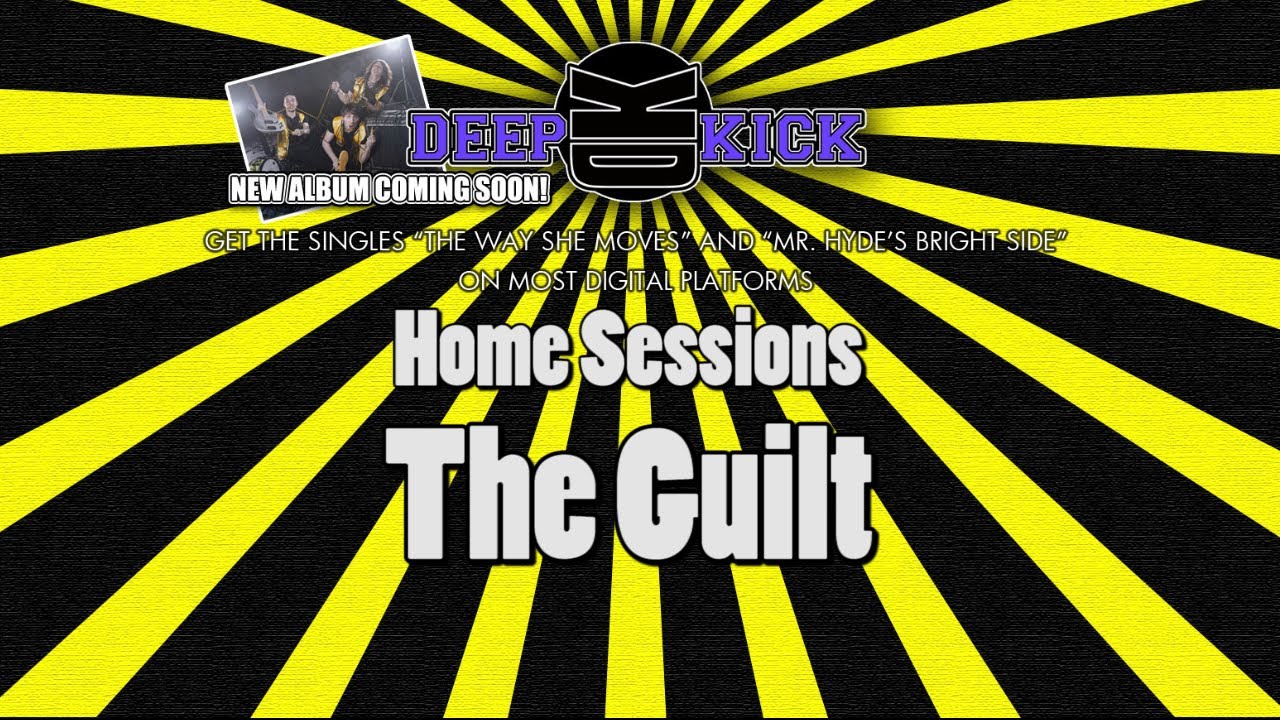 Deep Kick - Home-sessions Vol.2: The Guilt