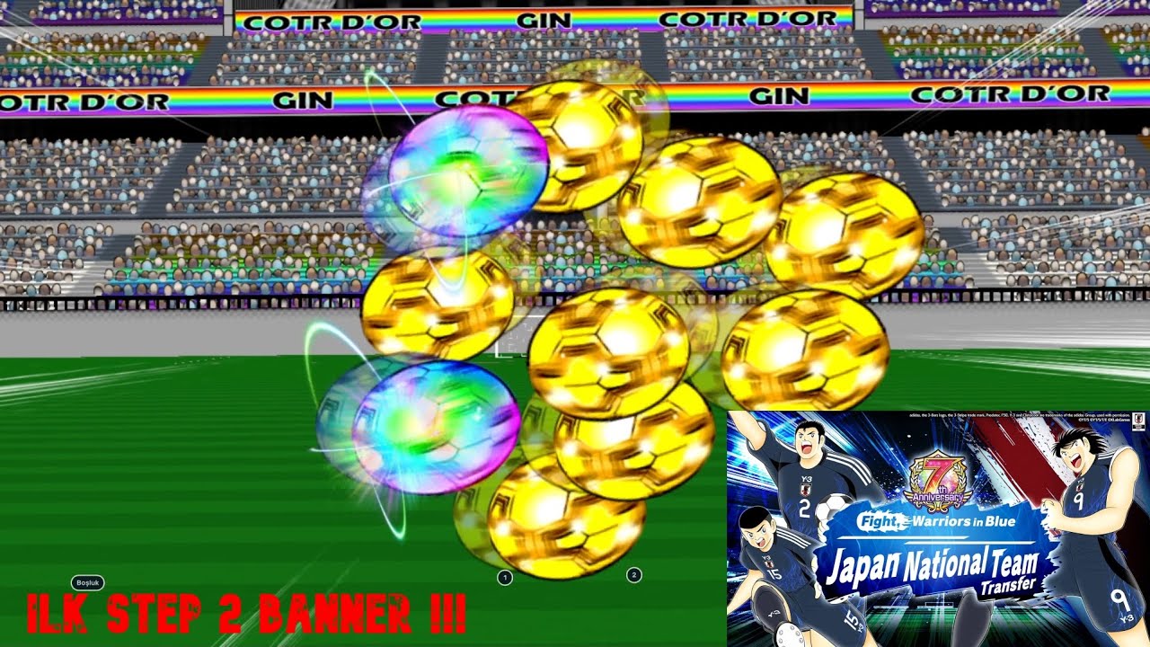 İLK STEPDE 2 BANNER !! - SONUNDA JAPONLAR GELDİ AMA... - CAPTAIN TSUBASA DREAM TEAM TRASFER PULL
