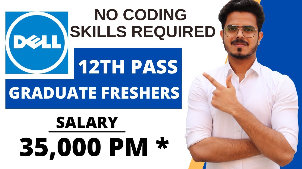 12th PASS | DELL Recruitment 2021 | Salary ₹35,000 | Graduate Freshers | No FEE | Latest Jobs 2021