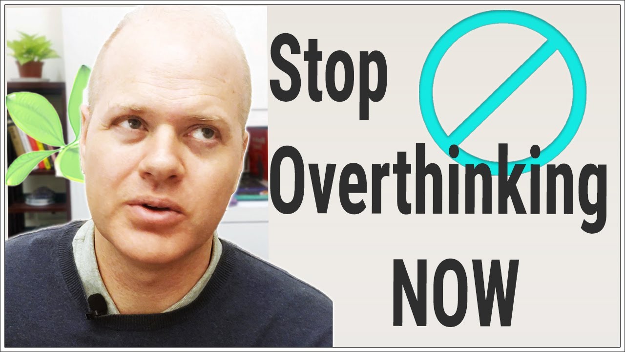 Overthinking: Why It Happens and How to Finally Stop