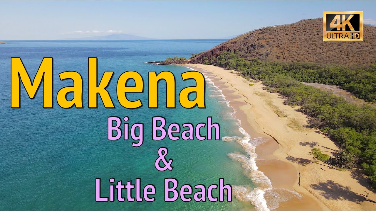 4K Drone: Makena Big Beach and Little Beach - Maui, Hawaii - August 25, 2020