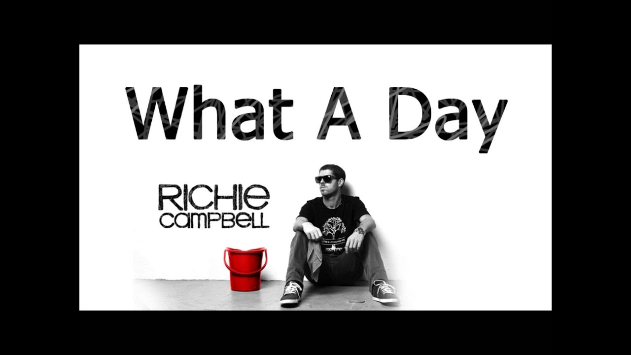 Richie Campbell ft. Don Corleone - What A Day  w/ LYRICS