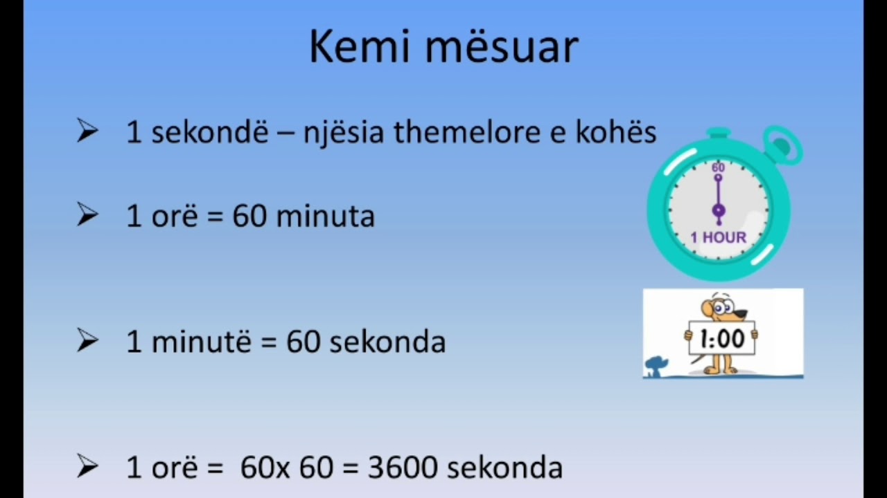 Lënda: Matematikë   Tema: Njësitë e matjes së kohës