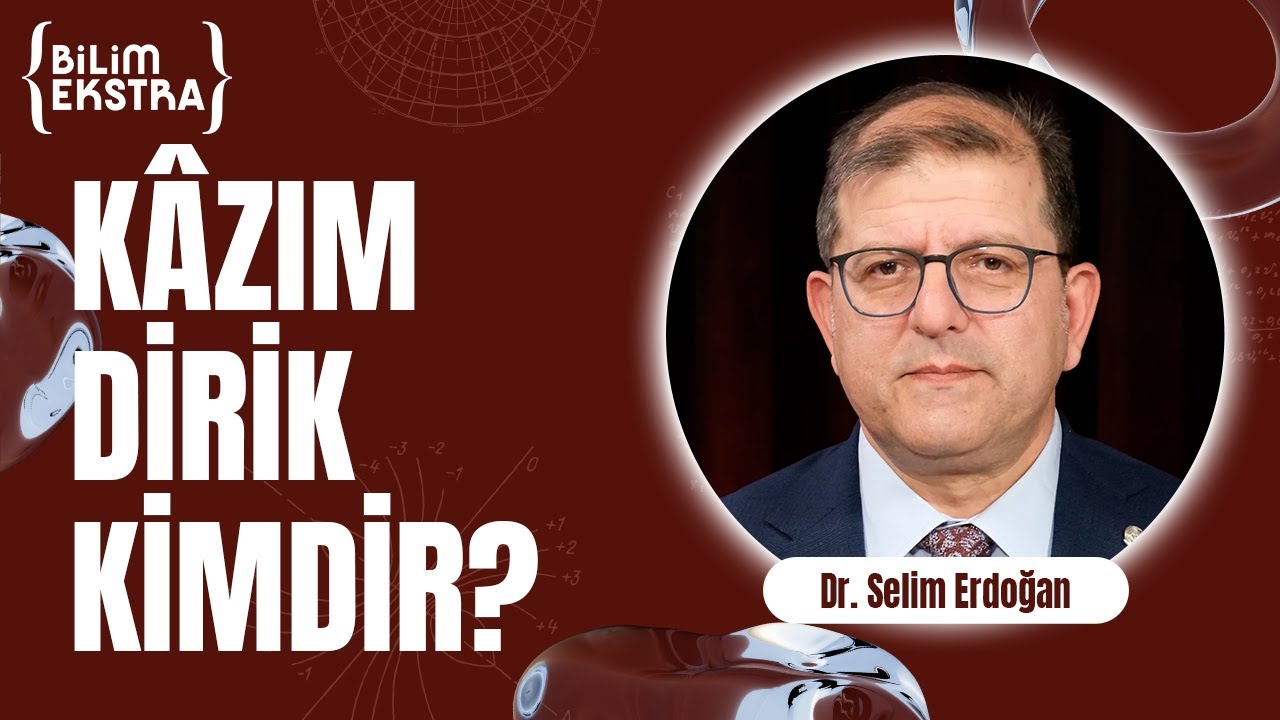 Mehmet Kâzım Dirik kimdir?  / Dr. Selim Erdoğan ile Bilim Ekstra